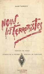 Nous, les terroristes. Journal de la section spéciale de sabotage (1)