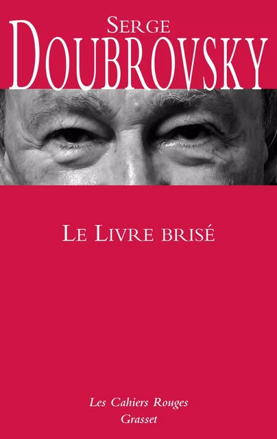 Le Livre brisé - Serge Doubrovsky - Grasset