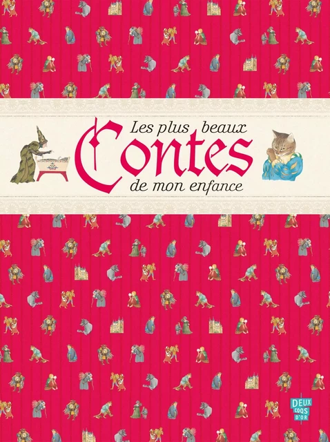 Les plus beaux contes de mon enfance -  Collectif - Deux Coqs d'Or