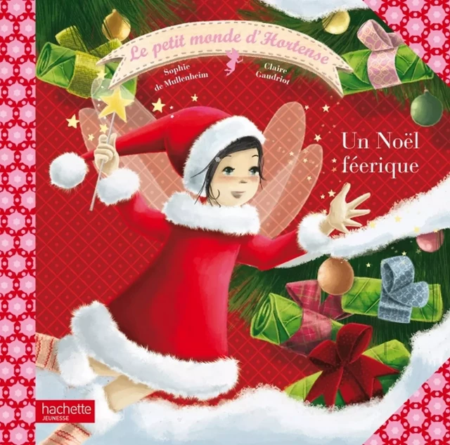 Un Noel féerique - Sophie de Mullenheim - Hachette Enfants