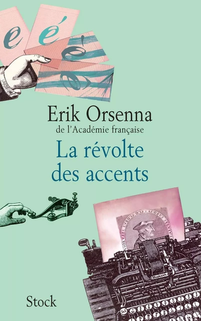 La révolte des accents - Érik Orsenna - Stock