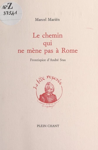 Le chemin qui ne mène pas à Rome - Marcel Mariën - FeniXX réédition numérique