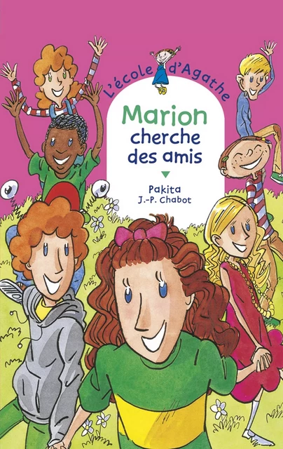 Marion cherche des amis -  Pakita - Rageot Editeur