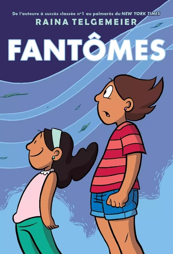 Fantômes - Raina Telgemeier - Scholastic Canada Ltd