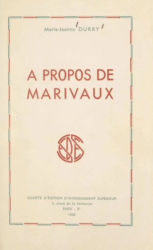 À propos de Marivaux - Marie-Jeanne Durry - FeniXX réédition numérique