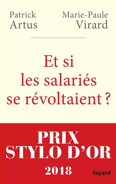 Et si les salariés se révoltaient ? - Patrick Artus, Marie-Paule Virard - Fayard