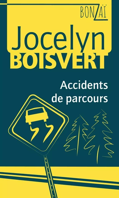 Accidents de parcours - Jocelyn Boisvert - Les éditions FouLire inc.