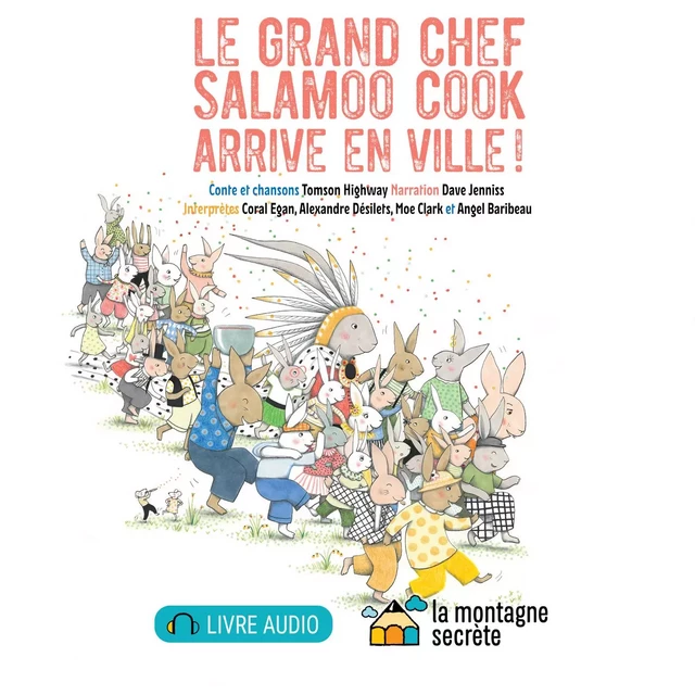 Le grand chef Salamoo Cook arrive en ville ! (Contenu enrichi) - Tomson Highway - La Montagne secrète