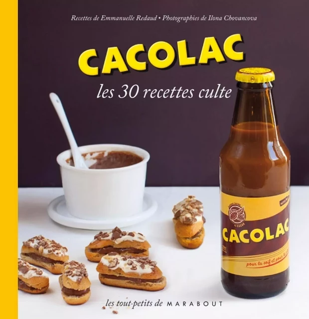 Cacolac Les 30 recettes culte - Emmanuelle Redaud - Marabout