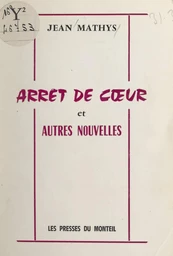 Arrêt de cœur et autres nouvelles