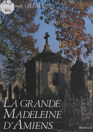 La grande Madeleine d'Amiens - Raymonde Gillmann - FeniXX réédition numérique