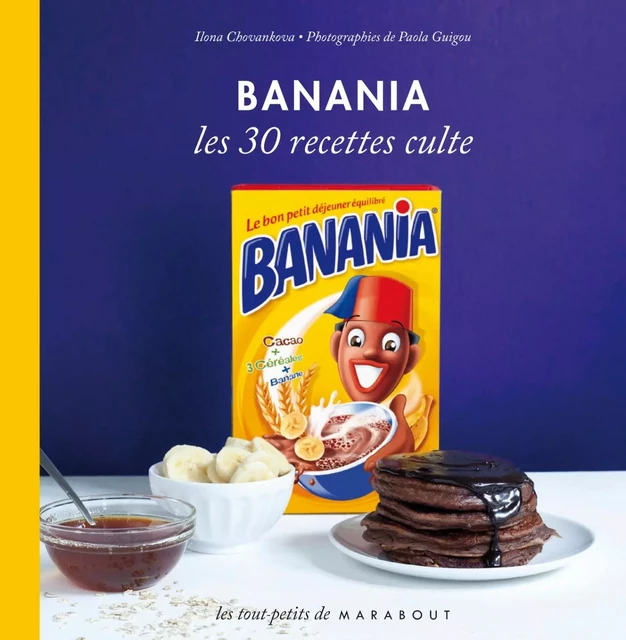 Banania Les 30 recettes culte - Ilona Chovancova - Marabout