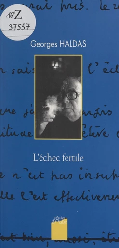 L'échec fertile - Georges Haldas - FeniXX réédition numérique