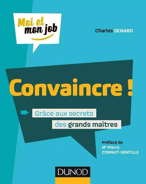 Convaincre ! - Charles Senard - Dunod