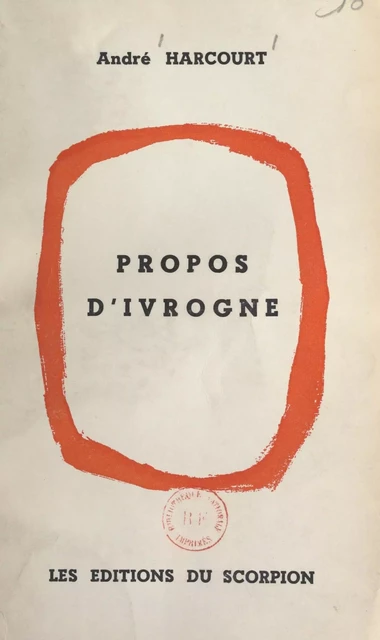 Propos d'ivrogne - André Harcourt - FeniXX réédition numérique