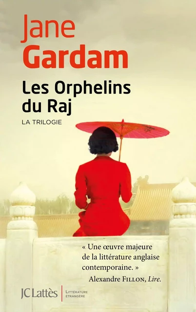 Les Orphelins du Raj - La trilogie - Jane Gardam - JC Lattès