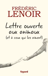 Lettre ouverte aux animaux (et à ceux qui les aiment)