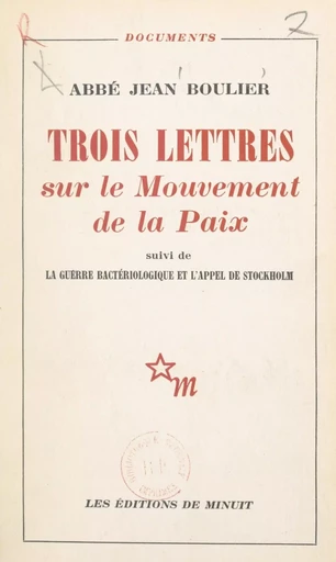 Trois lettres sur le Mouvement de la Paix - Jean Boulier - FeniXX réédition numérique