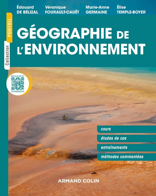 Géographie de l'environnement - Edouard de Bélizal, Véronique Fourault-Cauët, Marie-Anne Germaine, Élise Temple-Boyer - Armand Colin