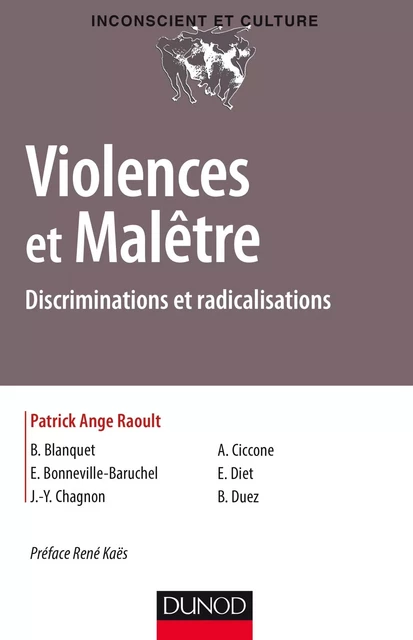 Violences et Malêtre - Patrick-Ange Raoult, Brigitte Blanquet, Emmanuelle Bonneville-Baruchel, Jean-Yves Chagnon, Albert Ciccone, Emmanuel Diet, Bernard Duez - Dunod