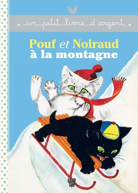 Pouf et Noiraud à la montagne -  Collectif - Deux Coqs d'Or