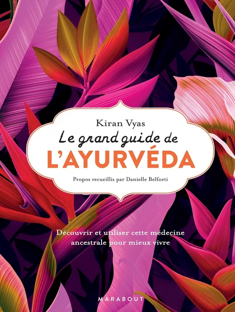 Le grand guide de l'ayurvéda - Kiran Vyas - Marabout