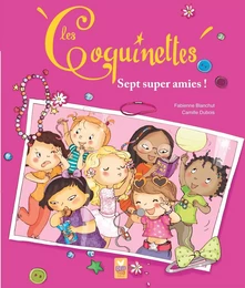 Les Coquinettes - 7 super amies