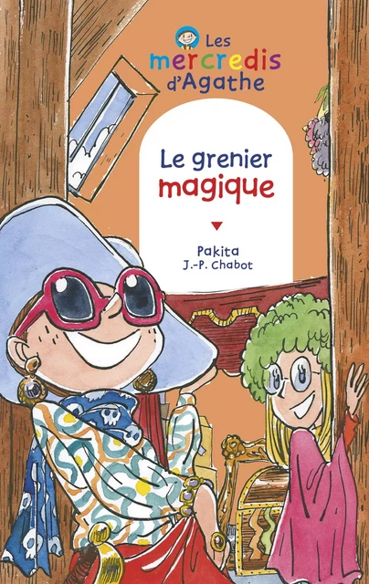 Le grenier magique (Les mercredis d'Agathe) -  Pakita - Rageot Editeur