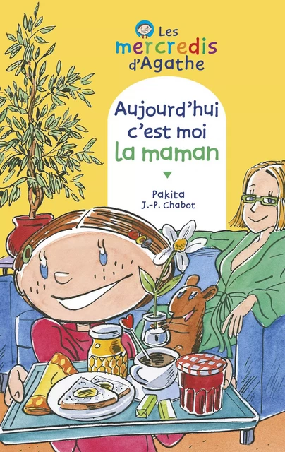 Aujourd'hui c'est moi la maman (Les mercredis d'Agathe) -  Pakita - Rageot Editeur