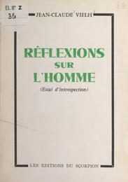 Réflexions sur l'homme