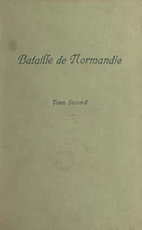 Bataille de Normandie (2). Récits de témoins