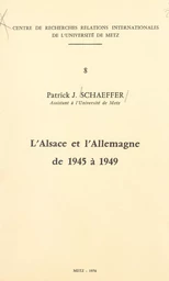 L'Alsace et l'Allemagne de 1945 à 1949