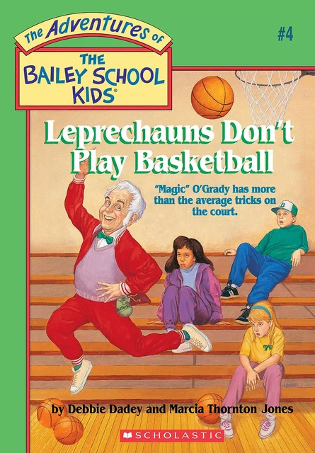 Leprechauns Don't Play Basketball (The Bailey School Kids #4) - Debbie Dadey, Marcia Thornton Jones - Scholastic Inc.