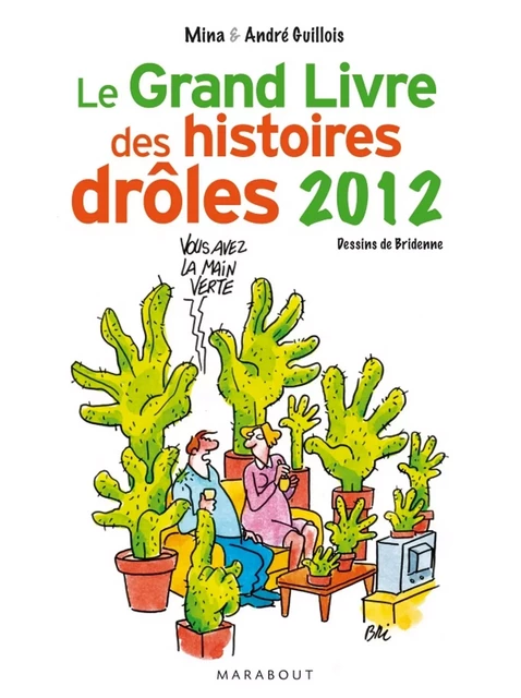 Le grand livre des histoires drôles 2012 - Mina Guillois, André Guillois - Marabout