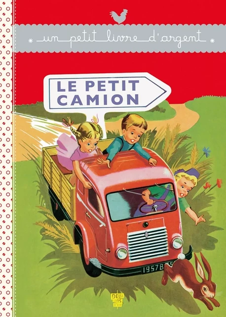 Le Petit camion -  Collectif - Deux Coqs d'Or