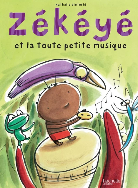 Zékéyé et la toute petite musique - Nathalie Dieterlé - Hachette Enfants