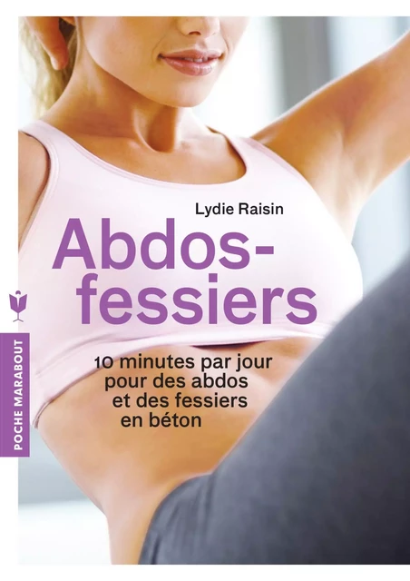 Nouveaux abdos fessiers - Lydie Raisin - Marabout