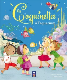 Les coquinettes à l'aquarium