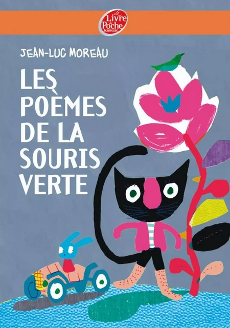 Les poèmes de la souris verte - Jean-Luc Moreau - Livre de Poche Jeunesse