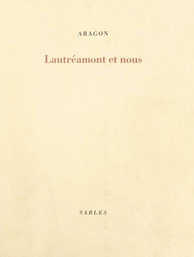 Lautréamont et nous - Louis Aragon - FeniXX réédition numérique