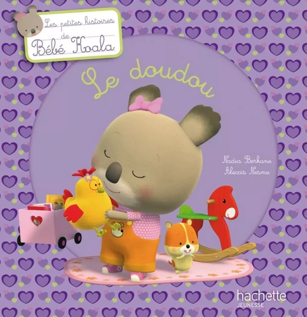 Bébé Koala - Le doudou - Nadia Berkane - Hachette Enfants