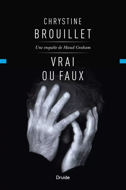 Vrai ou faux - Chrystine Brouillet - Éditions Druide