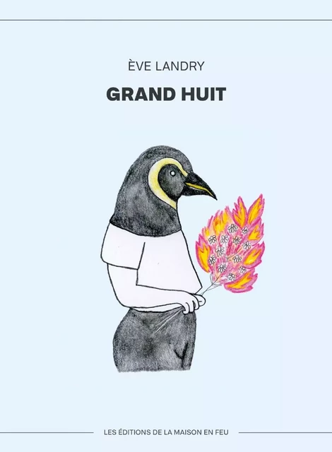 Grand huit - Eve Landry - Les éditions de la maison en feu