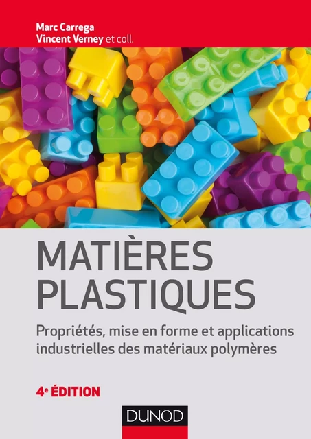 Matières plastiques - 4e éd. - Marc Carrega, Vincent Verney - Dunod