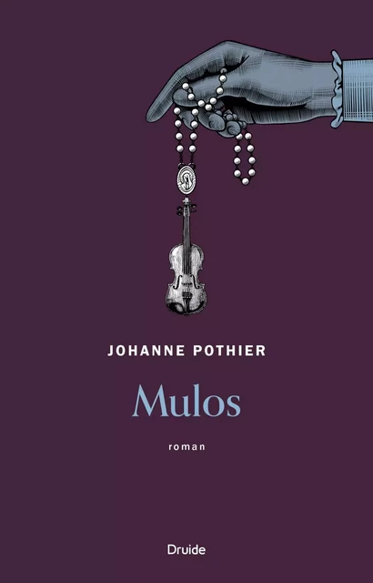 Mulos - Johanne Pothier - Éditions Druide