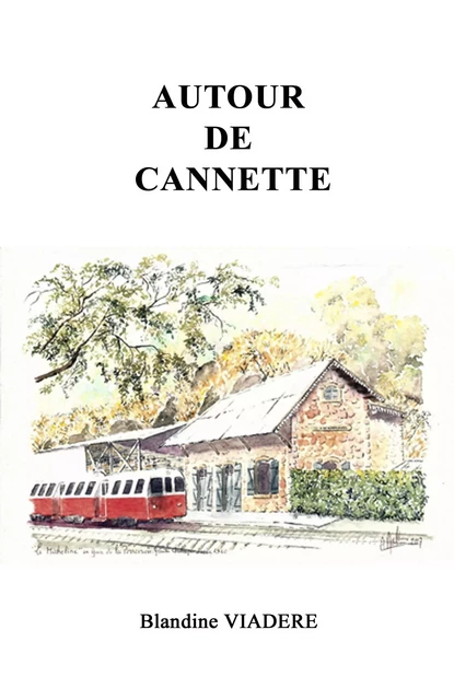 Autour de Cannette - Blandine Viadère - Librinova