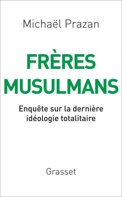 Frères Musulmans - Michaël Prazan - Grasset