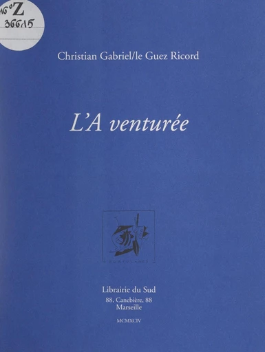 L'A venturée - Christian-Gabriel Le Guez Ricord - FeniXX réédition numérique