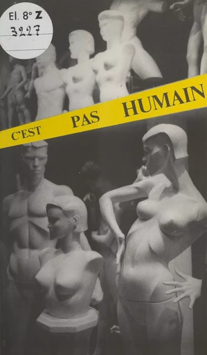 C'est pas humain - Bernard Delattre, Hervé Martin - FeniXX réédition numérique