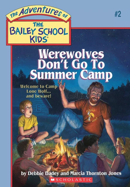 Werewolves Don't Go To Summer Camp (Adventures of the Bailey School Kids #2) - Debbie Dadey, Marcia Thornton Jones - Scholastic Inc.